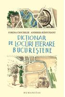 Copertă produs Dicţionar de locuri literare bucureştene