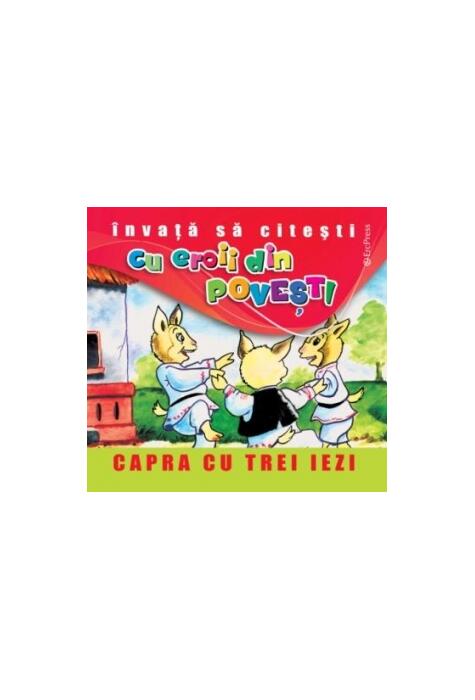 Copertă produs Capra cu trei iezi. Învață să citești cu eroii din povești