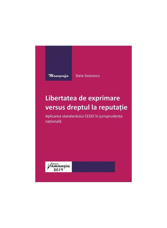 Copertă produs Libertatea de exprimare versus dreptul la reputație.Aplicarea standardului CEDO &icirc;n jurisprudența națională - gallery big 1