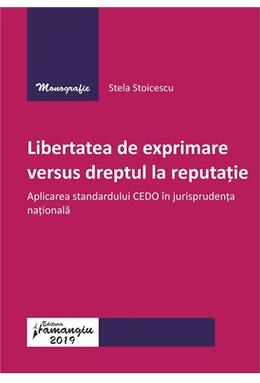 Copertă produs Libertatea de exprimare versus dreptul la reputație.Aplicarea standardului CEDO &icirc;n jurisprudența națională