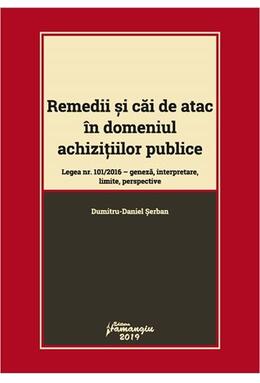 Copertă produs Remedii și căi de atac &icirc;n domeniul achizițiilor publice. Legea nr. 101/2016 &ndash; geneza, interpretare, limite, perspective