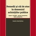 Copertă produs Remedii și căi de atac &icirc;n domeniul achizițiilor publice. Legea nr. 101/2016 &ndash; geneza, interpretare, limite, perspective - gallery small 