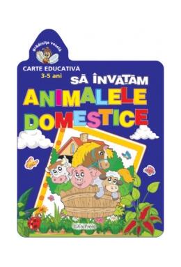 Copertă produs Să &icirc;nvățăm animalele domestice (5-7 ani). Grădinița veselă.