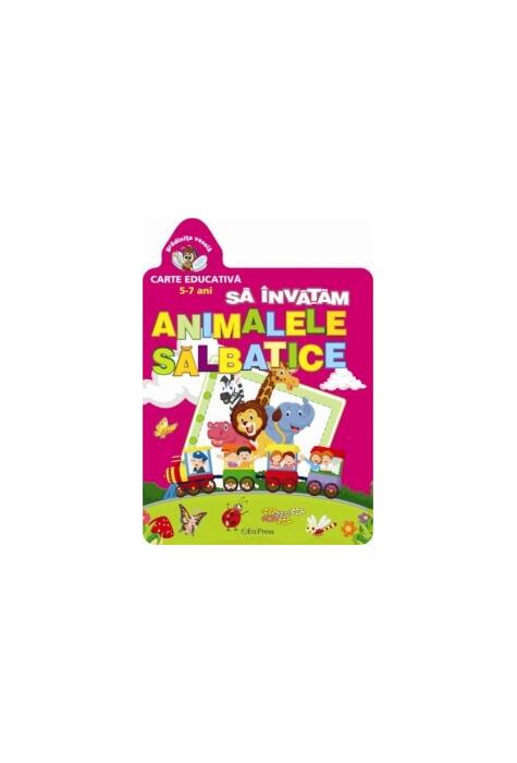 Copertă produs Să &icirc;nvățăm animalele sălbatice. Grădinița veselă