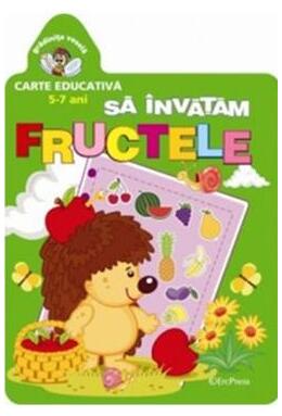 Copertă produs Să &icirc;nvățăm fructele. Grădinița veselă