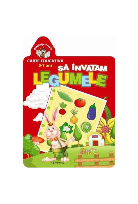 Copertă produs Să &icirc;nvățăm legumele. Grădinița veselă.