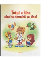 Imagine produs Totul e bine c&acirc;nd se termină cu bine!