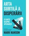 Copertă produs Arta subtilă a disperării. O carte despre speranță - thumb 1