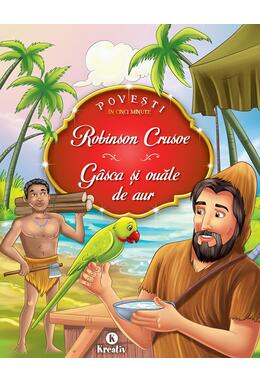 Copertă produs Robinson Crusoe, G&acirc;sca şi ouăle de aur