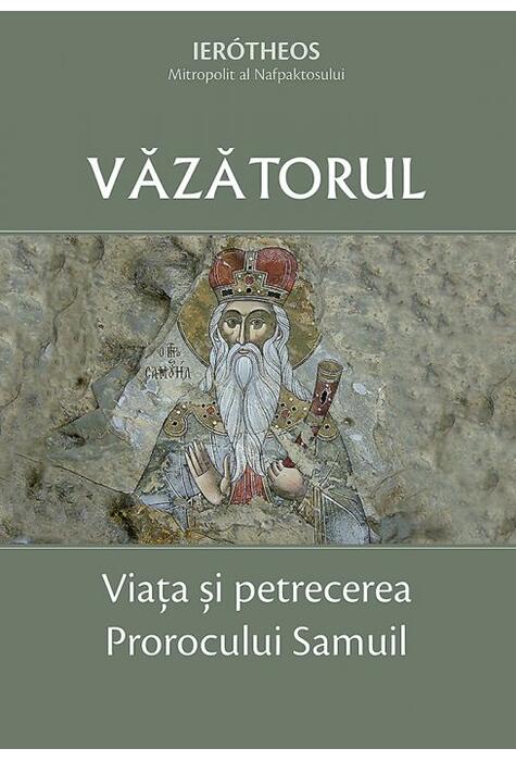 Copertă produs Văzătorul &ndash; Viața și petrecerea Prorocului Samuil