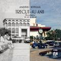 Copertă produs Trecut-au anii. Bucureștiul de ieri și de azi - gallery small 