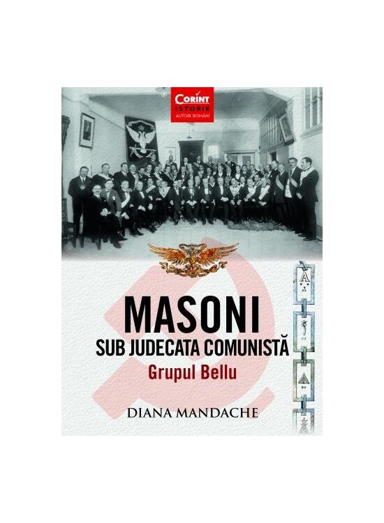 Copertă produs Masoni sub judecata comunistă. Grupul Bellu - gallery big 1