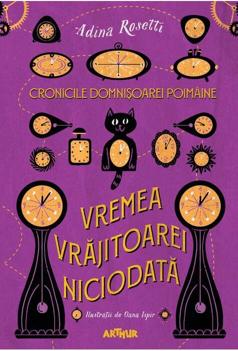 Copertă produs Vremea Vrăjitoarei Niciodată. Cronicile Domnișoarei Poim&acirc;ine (Vol. 1)