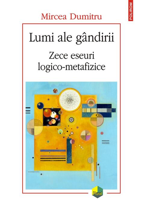 Copertă produs Lumi ale g&acirc;ndirii. Zece eseuri logico-metafizice