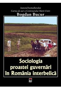 Copertă produs Sociologia proastei guvernări &icirc;n Rom&acirc;nia interbelică