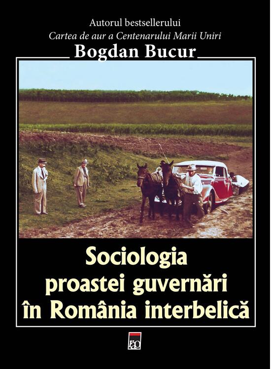 Copertă produs Sociologia proastei guvernări &icirc;n Rom&acirc;nia interbelică - gallery big 1