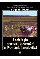 Imagine produs Sociologia proastei guvernări &icirc;n Rom&acirc;nia interbelică