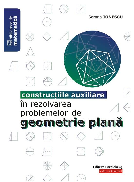 Copertă produs Construcțiile auxiliare &icirc;n rezolvarea problemelor de geometrie plană - gallery big 1