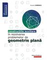 Copertă produs Construcțiile auxiliare &icirc;n rezolvarea problemelor de geometrie plană - thumb 1