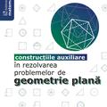 Copertă produs Construcțiile auxiliare &icirc;n rezolvarea problemelor de geometrie plană - gallery small 