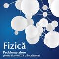 Copertă produs Fizică. Probleme alese pentru clasele IX-X și bacalaureat - gallery small 