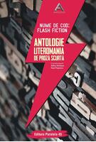 Imagine produs Nume de cod: Flash fiction. Antologie Literomania de proză scurtă