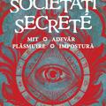 Copertă produs Societăți secrete. Mit, Adevăr, Plăsmuire, Impostură - gallery small 