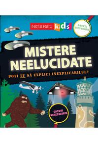 Copertă produs Mistere neelucidate. Poți TU să explici inexplicabilul?