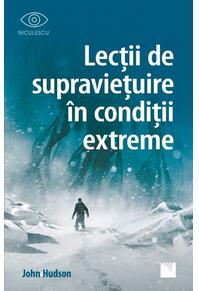 Copertă produs Lecții de supraviețuire &icirc;n condiții extreme