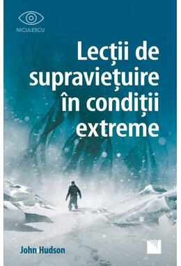 Copertă produs Lecții de supraviețuire &icirc;n condiții extreme