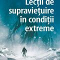 Copertă produs Lecții de supraviețuire &icirc;n condiții extreme - gallery small 