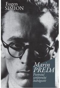 Copertă produs Marin Preda. Portretul scriitorului îndrăgostit