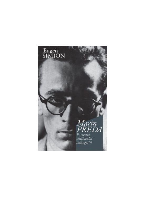 Copertă produs Marin Preda. Portretul scriitorului îndrăgostit - gallery big 1