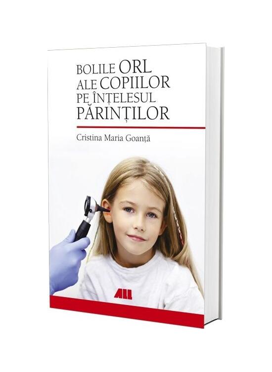 Copertă produs Bolile ORL ale copiilor pe &icirc;nțelesul părinților - gallery big 1
