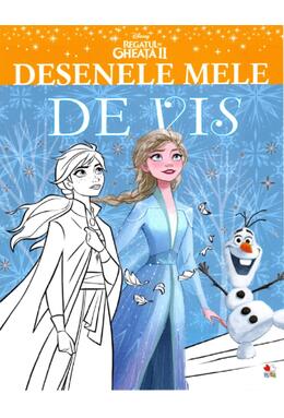 Copertă produs Disney. Desenele mele de vis. Regatul de gheata II