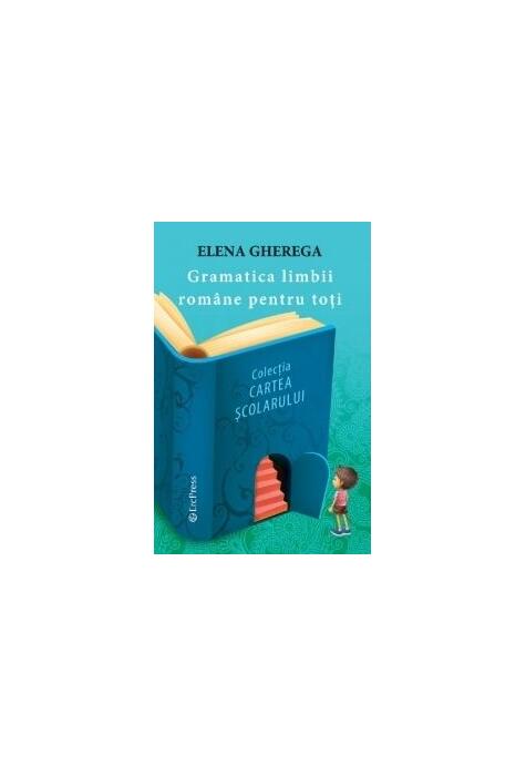 Copertă produs Gramatica limbii rom&acirc;ne pentru toți