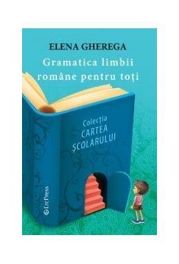 Copertă produs Gramatica limbii rom&acirc;ne pentru toți