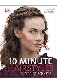Copertă produs 10-Minute Hairstyles: 50 Step-by-Step Looks