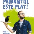 Copertă produs Păm&acirc;ntul este plat! - gallery small 