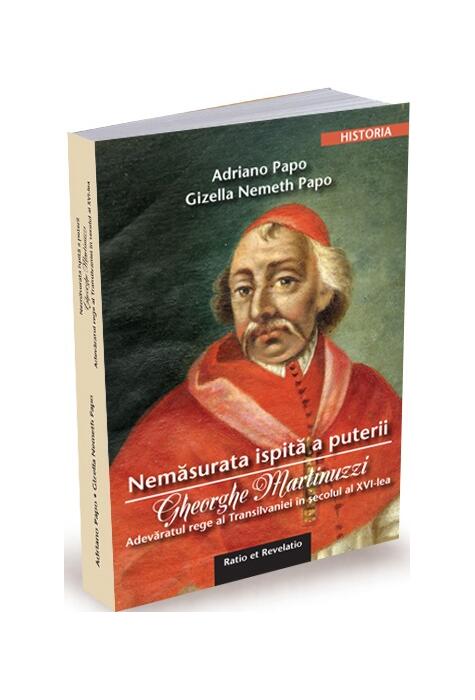 Copertă produs Nemăsurata ispită a puterii. Gheorghe Martinuzzi