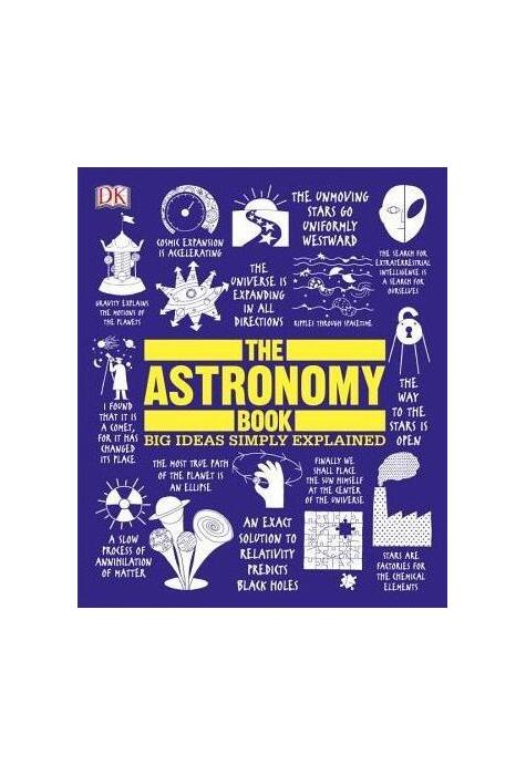 Copertă produs The Astronomy Book: Big Ideas Simply Explained