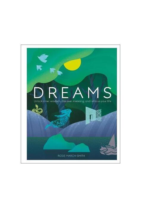 Copertă produs Dreams : Unlock Inner Wisdom, Discover Meaning, and Refocus your Life