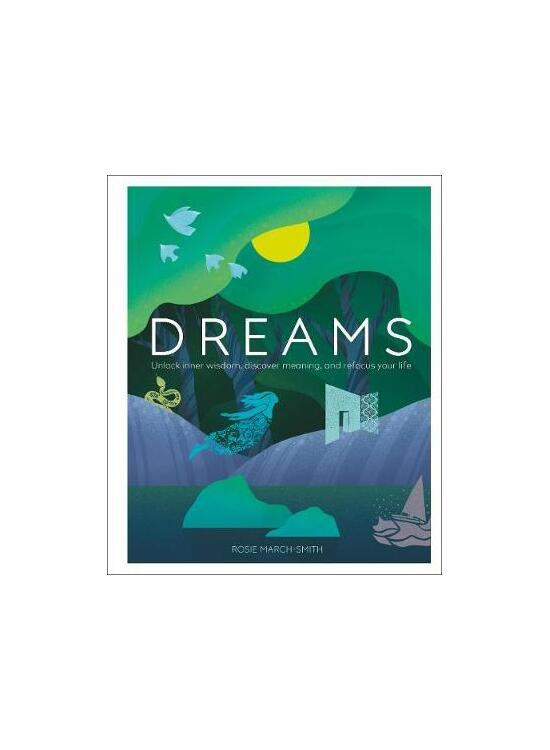 Copertă produs Dreams : Unlock Inner Wisdom, Discover Meaning, and Refocus your Life - gallery big 1