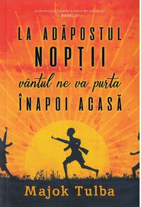 Copertă produs La adăpostul nopții vântul ne va purta înapoi acasă