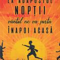Copertă produs La adăpostul nopții v&acirc;ntul ne va purta &icirc;napoi acasă - gallery small 