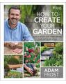Copertă produs RHS How to Create your Garden. Ideas and Advice for Transforming your Outdoor Space - thumb 1