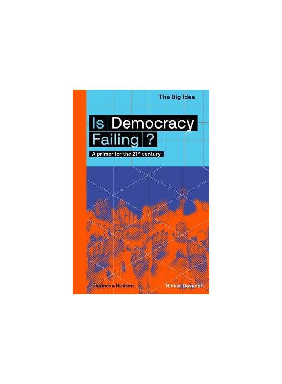 Copertă produs Is Democracy Failing? A primer for the 21st century - gallery big 1