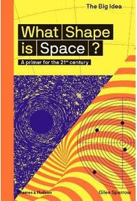 Copertă produs What Shape Is Space? A primer for the 21st century