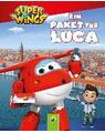 Copertă produs Super Wings - Ein Paket f&uuml;r Luca : Vorlesebuch - thumb 1
