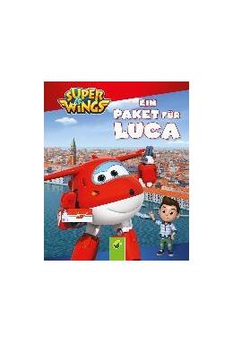 Copertă produs Super Wings - Ein Paket f&uuml;r Luca : Vorlesebuch